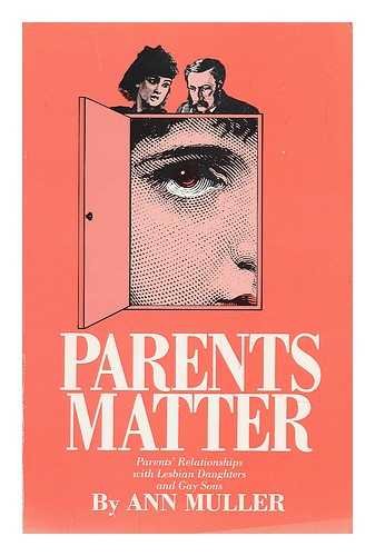 Parents Matter: Parents' Relationships with Lesbian Daughters and Gay Sons