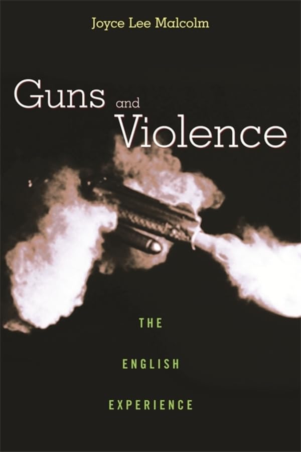 Guns and Violence: The English Experience (Revised) book cover