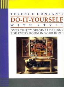 Terence Conran's do-it-yourself with style: [over thirty original designs for every room in your home] book cover