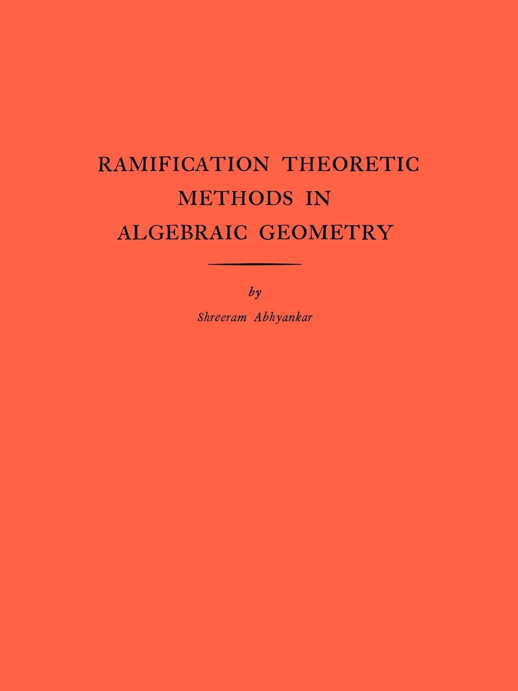 Ramification Theoretic Methods in Algebraic Geometry book cover
