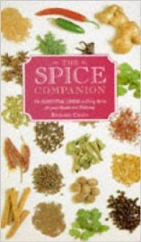 Spice Companion: The Culinary, Cosmetic, and Medicinal Uses of Spices book cover