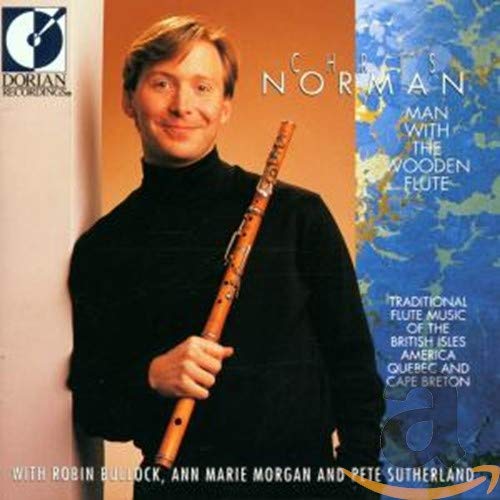 Man With The Wooden Flute: Traditional Flute Music Of The British Isles, America, Quebec And Cape Breton book cover