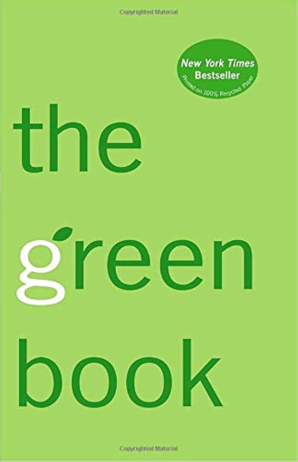 Green Book: The Everyday Guide to Saving the Planet One Simple Step at a Time