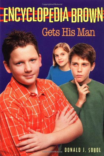 Encyclopedia Brown Gets His Man (Encyclopedia Brown Books) book cover