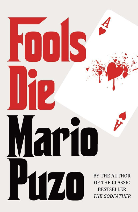 Fools Die. Mario Puzo
