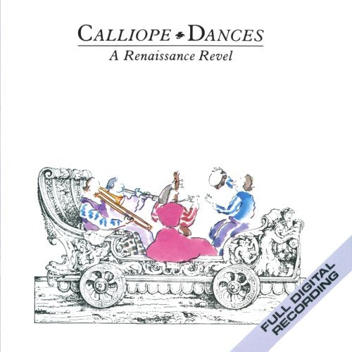 Calliope Dances/A Renaissance Revel