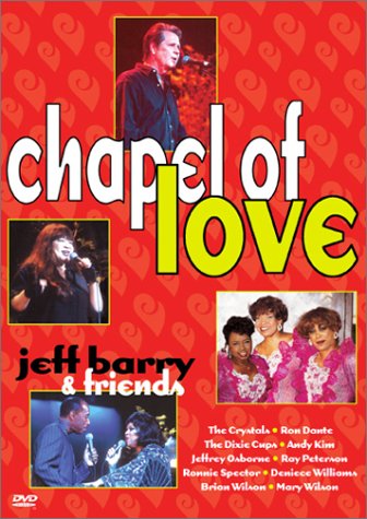 Jeff Barry & Friends - Chapel of Love [DVD]
