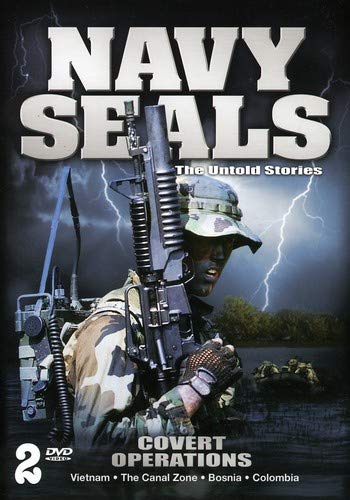 Navy Seals: The Untold Stories - Covert Operations - Vietnam, The Canal Zone, Bosnia & Colombia