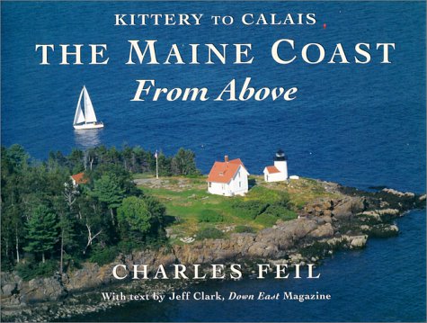 Kittery to Calais: Maine's Coast as Viewed from Above (False Level 07) book cover