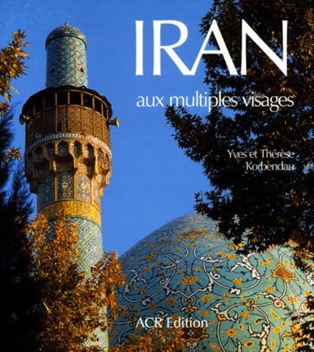 Iran Aux Multiples Visages
