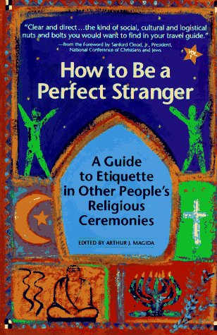 How to Be a Perfect Stranger: The Essential Religious Etiquette Handbook book cover