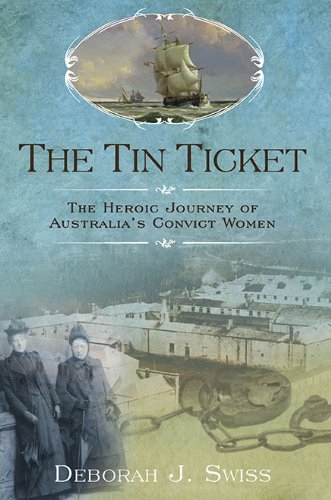 Tin Ticket: The Heroic Journey of Australia's Convict Women book cover