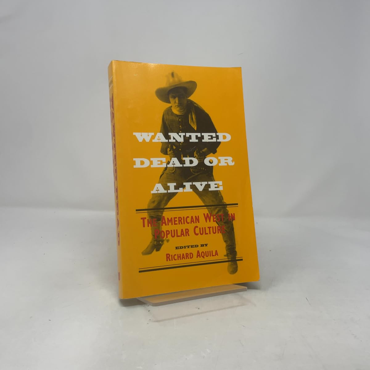 Wanted Dead or Alive: The American West in Popular Culture book cover