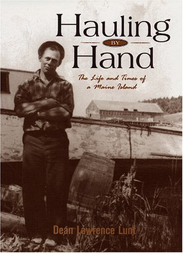 Hauling by Hand: The Life & Times of a Maine Island