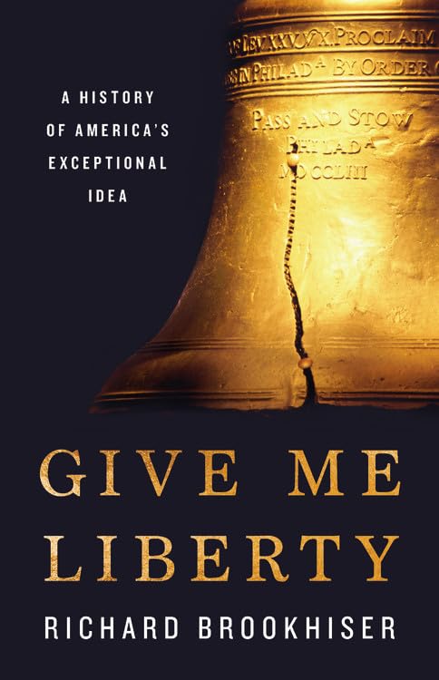 Give Me Liberty: A History of America's Exceptional Idea book cover