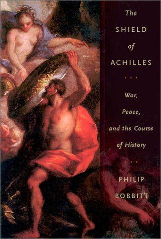 The Shield of Achilles: War, Peace, and the Course of History book cover
