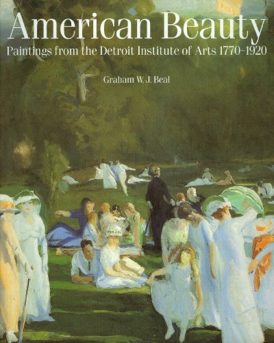 American Beauty - Paintings from Detroit Institute: Paintings for the Detroit Institute of Arts 1770-1 book cover