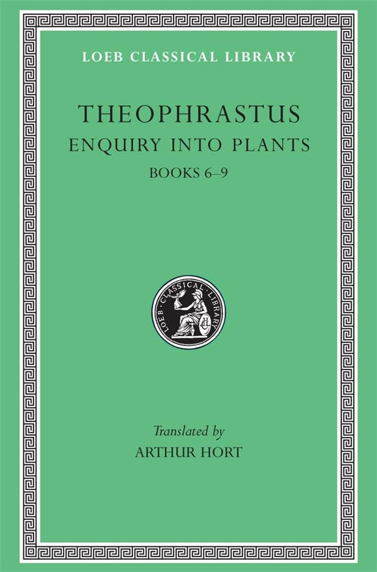 Enquiry Into Plants, Volume II: Books 6-9 book cover