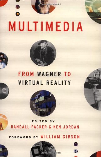 Multimedia: From Wagner to Virtual Reality