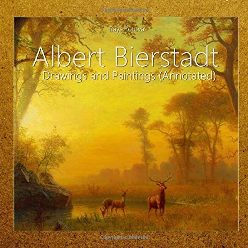 Albert Bierstadt: Drawings and Paintings (Annotated)