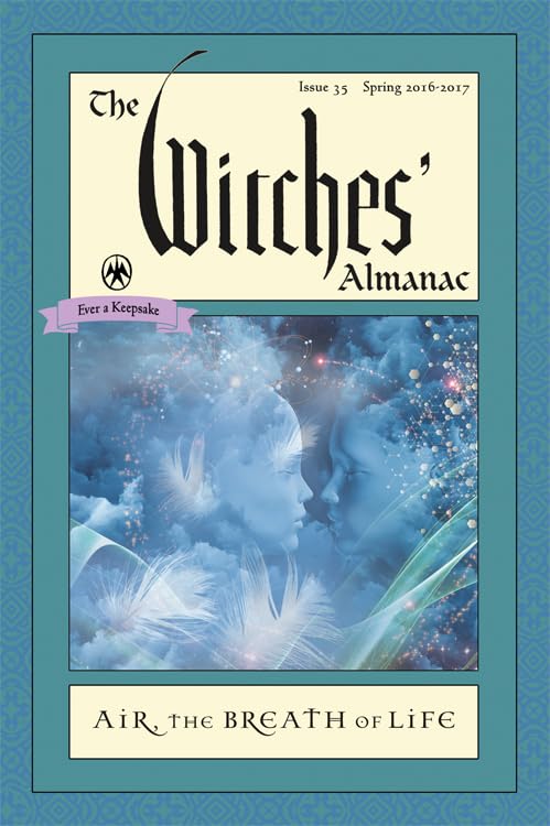Witches' Almanac: Issue 35, Spring 2016 to Spring 2017: Air: The Breath of Life book cover