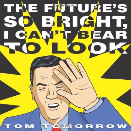 Future's So Bright I Can't Bear to Look book cover