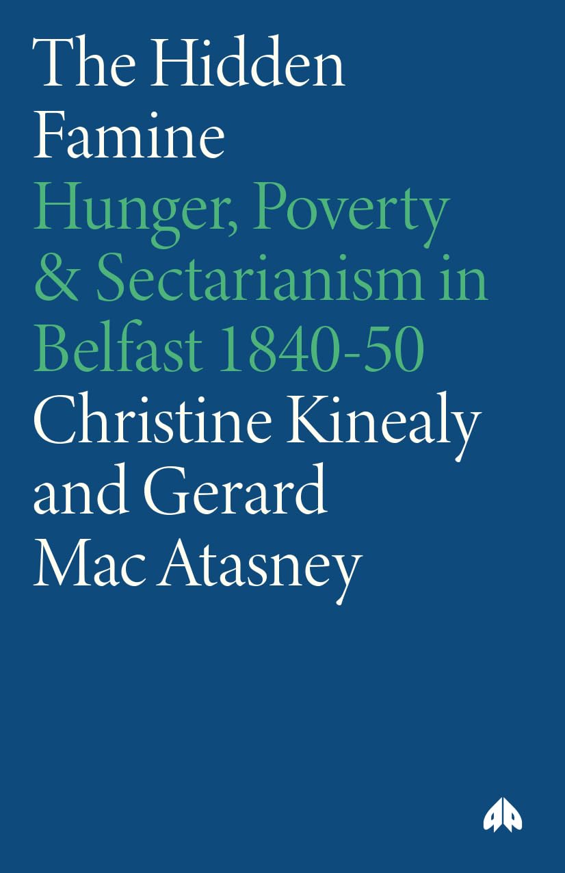 Hidden Famine: Hunger, Poverty and Sectarianism in Belfast 1840-50 book cover