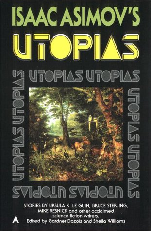 Isaac Asimov's Utopias (Ace Mass Market)