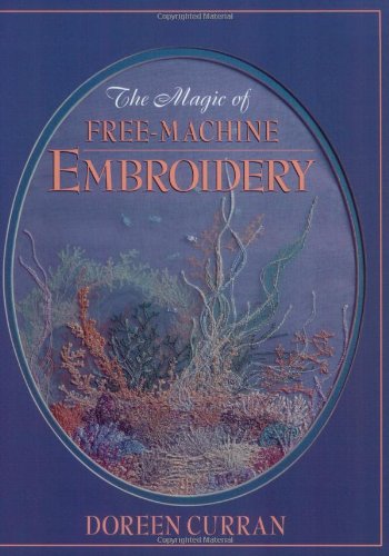 Magic of Free-Machine Embroidery (Revised) book cover