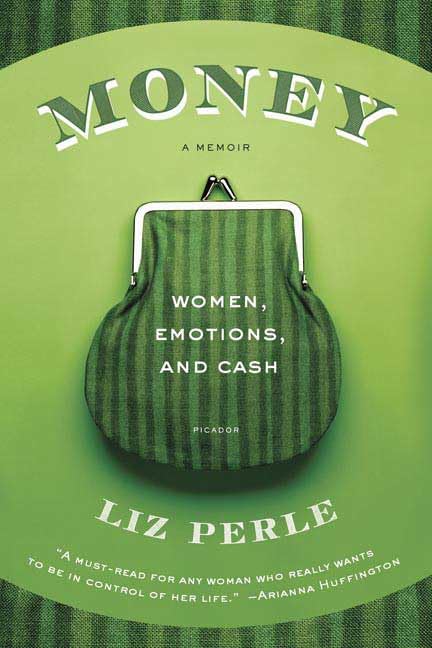 Money, a Memoir: Women, Emotions, and Cash book cover