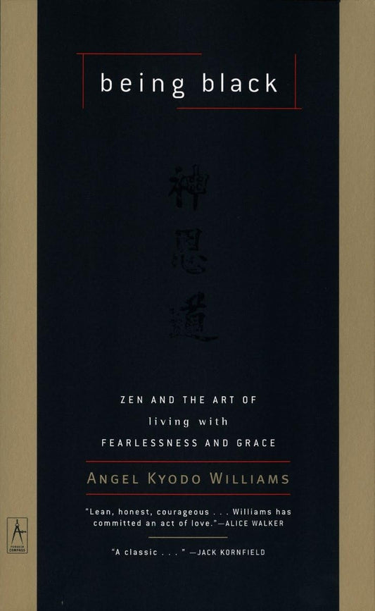 Being Black: Zen and the Art of Living with Fearlessness and Grace book cover
