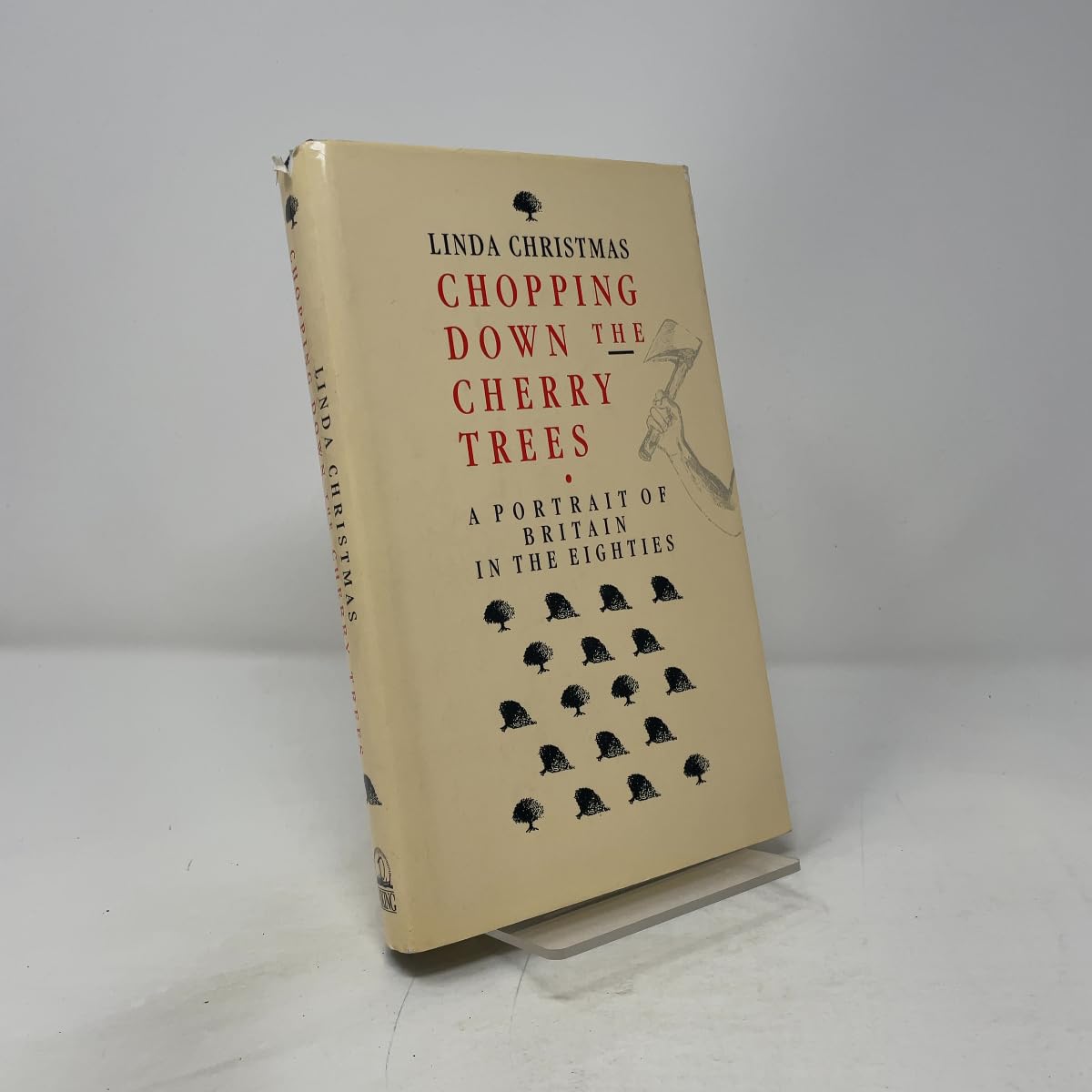 Chopping Down the Dherry Tree: 2a Portrait of Britain in the Eighties book cover