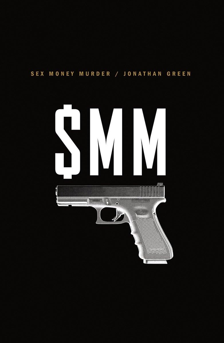 Sex Money Murder: A Story of Crack, Blood, and Betrayal book cover