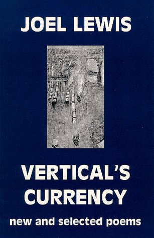 Vertical's Currency: New and Selected Poems book cover