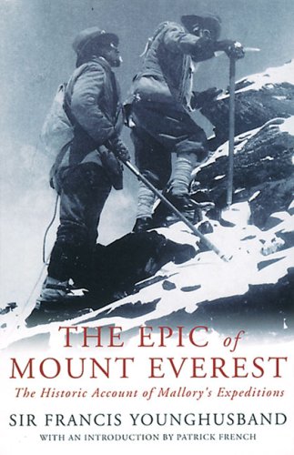 Epic of Mount Everest: The Historic Account of Mallory's Expeditions (Revised)