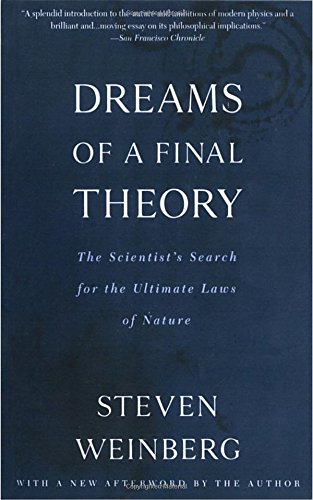 Dreams of a Final Theory: The Scientist's Search for the Ultimate Laws of Nature book cover