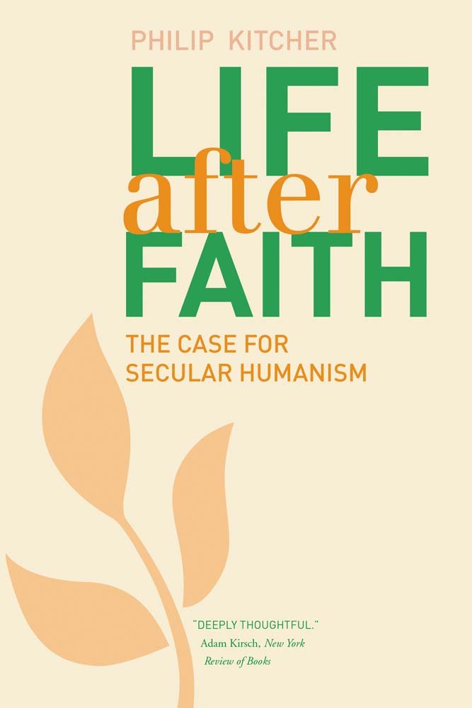 Life After Faith: The Case for Secular Humanism