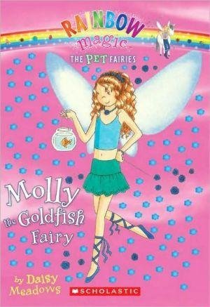 Molly the Goldfish Fairy #6 Rainbow Magic (The Pet Fairies)