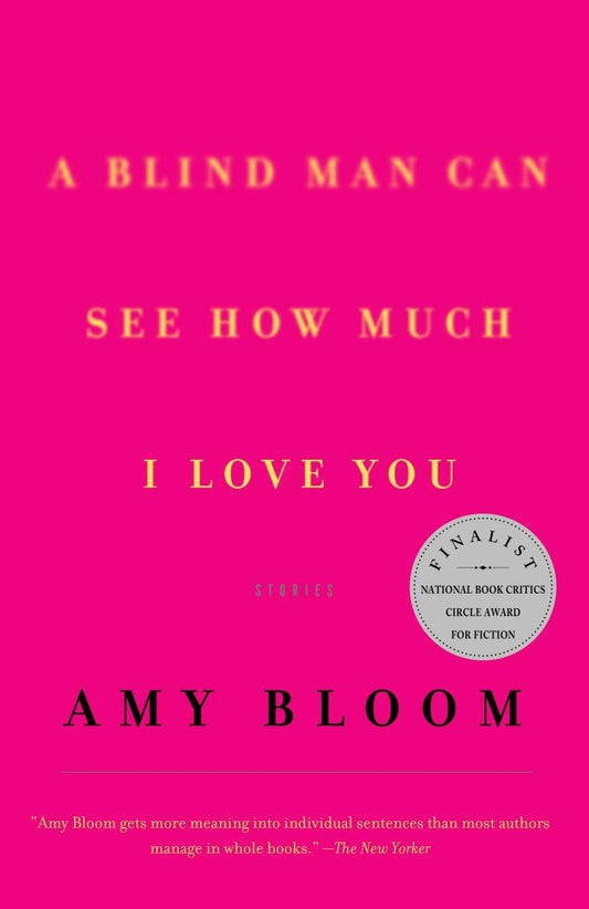 Blind Man Can See How Much I Love You: Stories