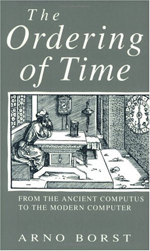 Ordering of Time: From the Ancient Computus to the Modern Computer