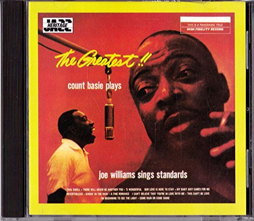 The Greatest!! Count Basie Plays - Joe Williams Sings Standards [Jazz Heritage Release, 1999]