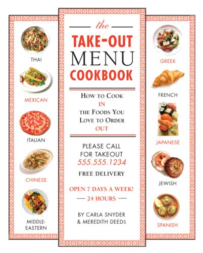 Take-Out Menu Cookbook: How to Cook the Foods in You Love to Eat Out