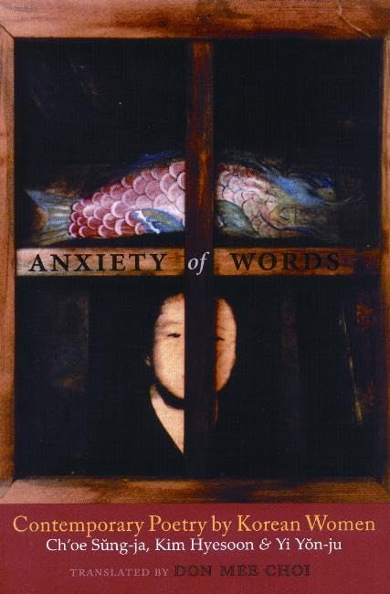 Anxiety of Words: Contemporary Poetry by Korean Women book cover