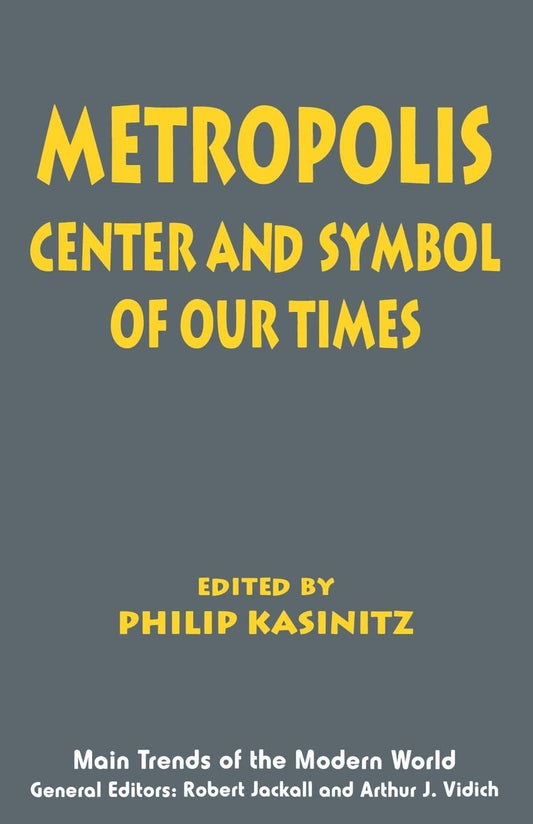Metropolis: Center and Symbol of Our Times book cover