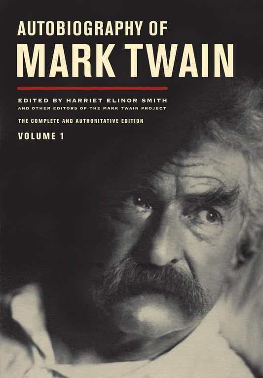 Autobiography of Mark Twain, Volume 1, 10: The Complete and Authoritative Edition book cover
