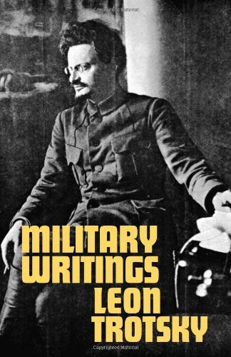 By Leon Trotsky Military Writings [Paperback]