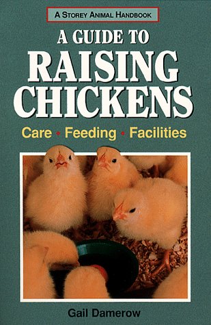 Guide to Raising Chickens: Care, Feeding, Facilities book cover