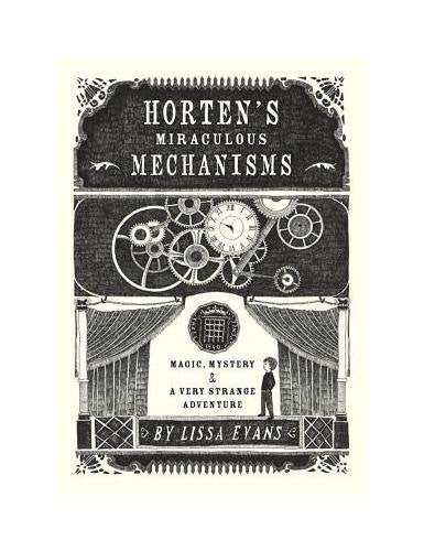 Horten's Miraculous Mechanisms: Magic, Mystery, & a Very Strange Adventure book cover