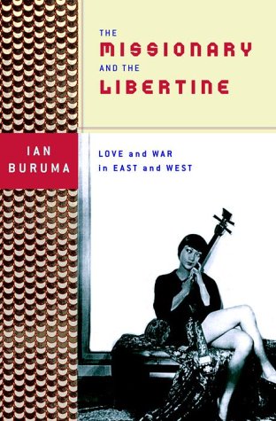 Missionary and the Libertine: Love and War in East and West (Us)