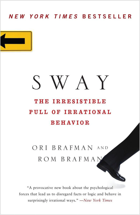 Sway: The Irresistible Pull of Irrational Behavior book cover